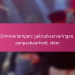 Dimmerlampen: gebruikservaringen, aanpasbaarheid, sfeer