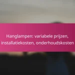 Hanglampen: variabele prijzen, installatiekosten, onderhoudskosten