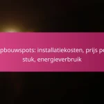 Opbouwspots: installatiekosten, prijs per stuk, energieverbruik