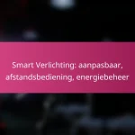 Smart Verlichting: aanpasbaar, afstandsbediening, energiebeheer