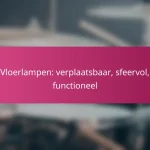 Vloerlampen: verplaatsbaar, sfeervol, functioneel